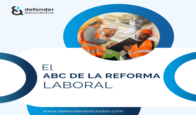 El ABC DE LA REFORMA LABORAL EN COLOMBIA